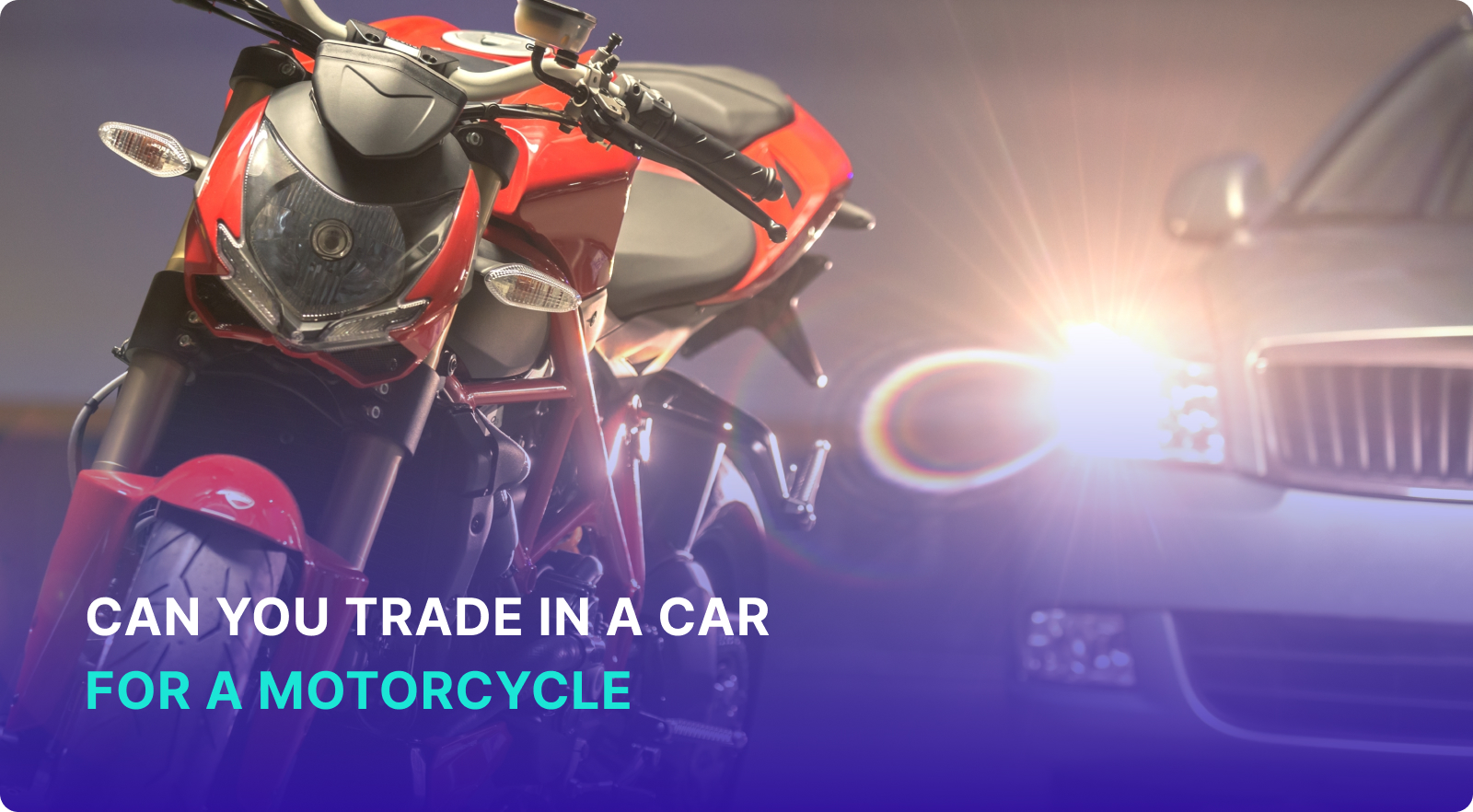 Can You Trade in a Car for a Motorcycle?