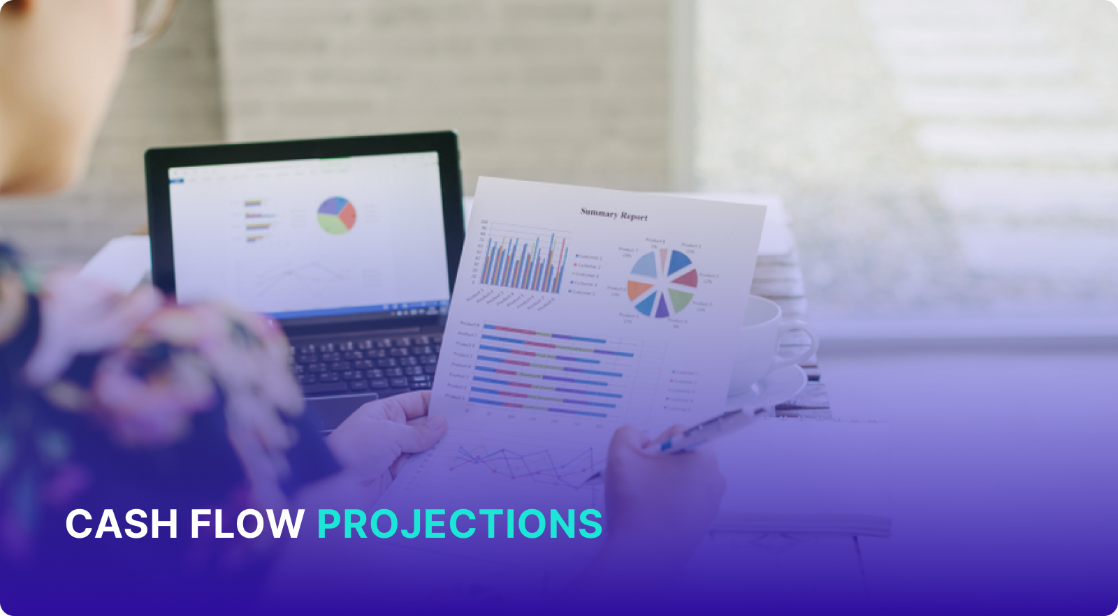 Cash Flow Projections - What Are They and How They Work