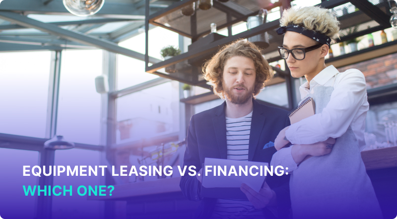 Equipment Leasing vs. Financing: Which One?