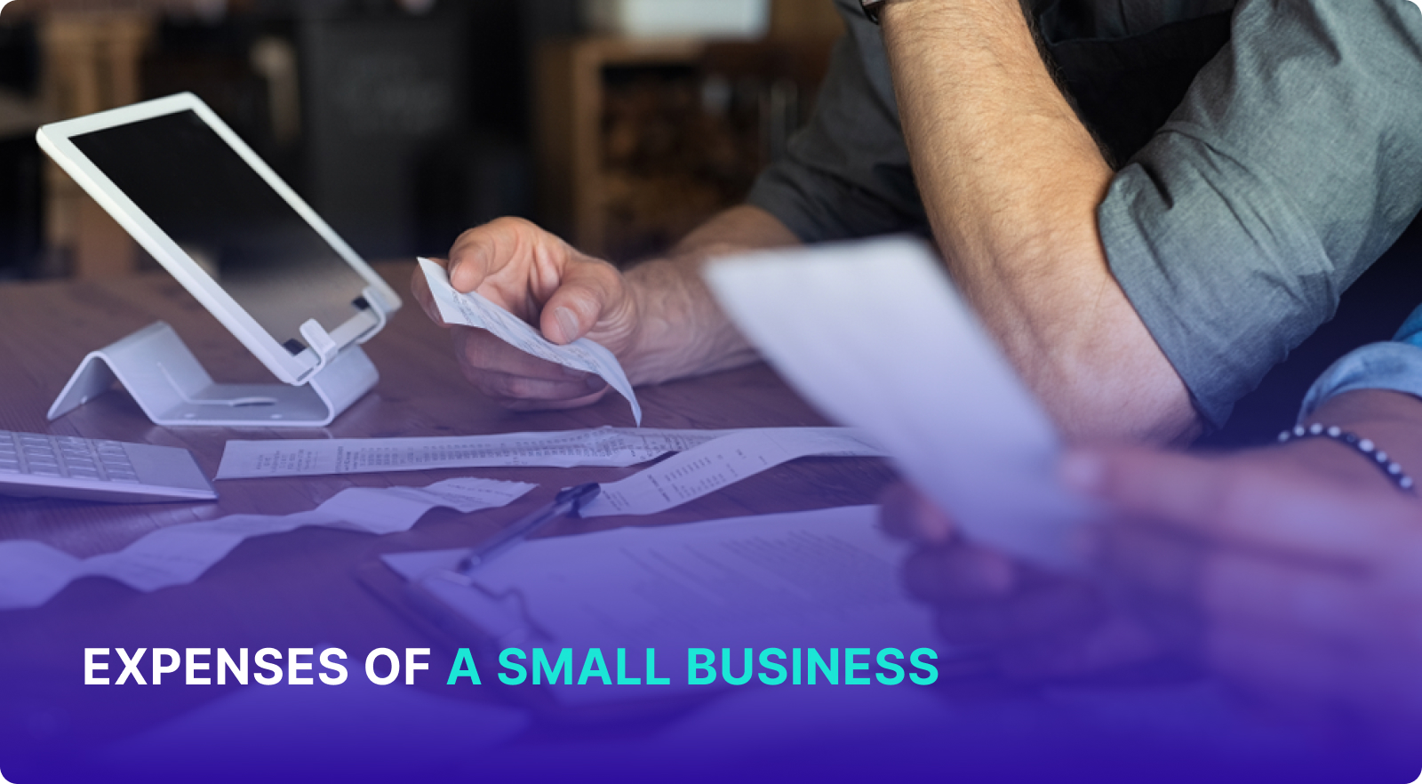 Expenses of a Small Business: What They Are & How To Predict Them