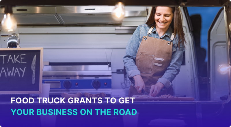 Food Truck Grants to Get Your Business On The Road