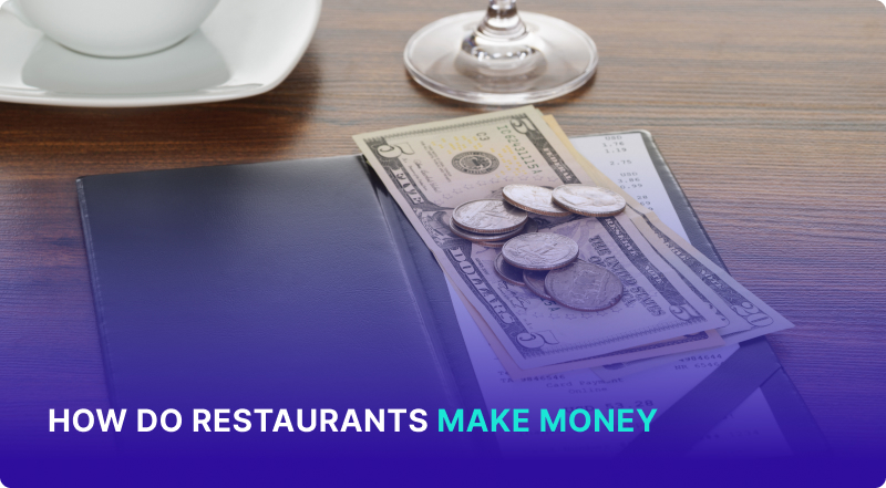 How Do Restaurants Make Money? Your Questions, Answered.