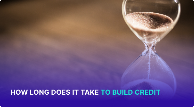 How Long Does it Take to Build Credit?
