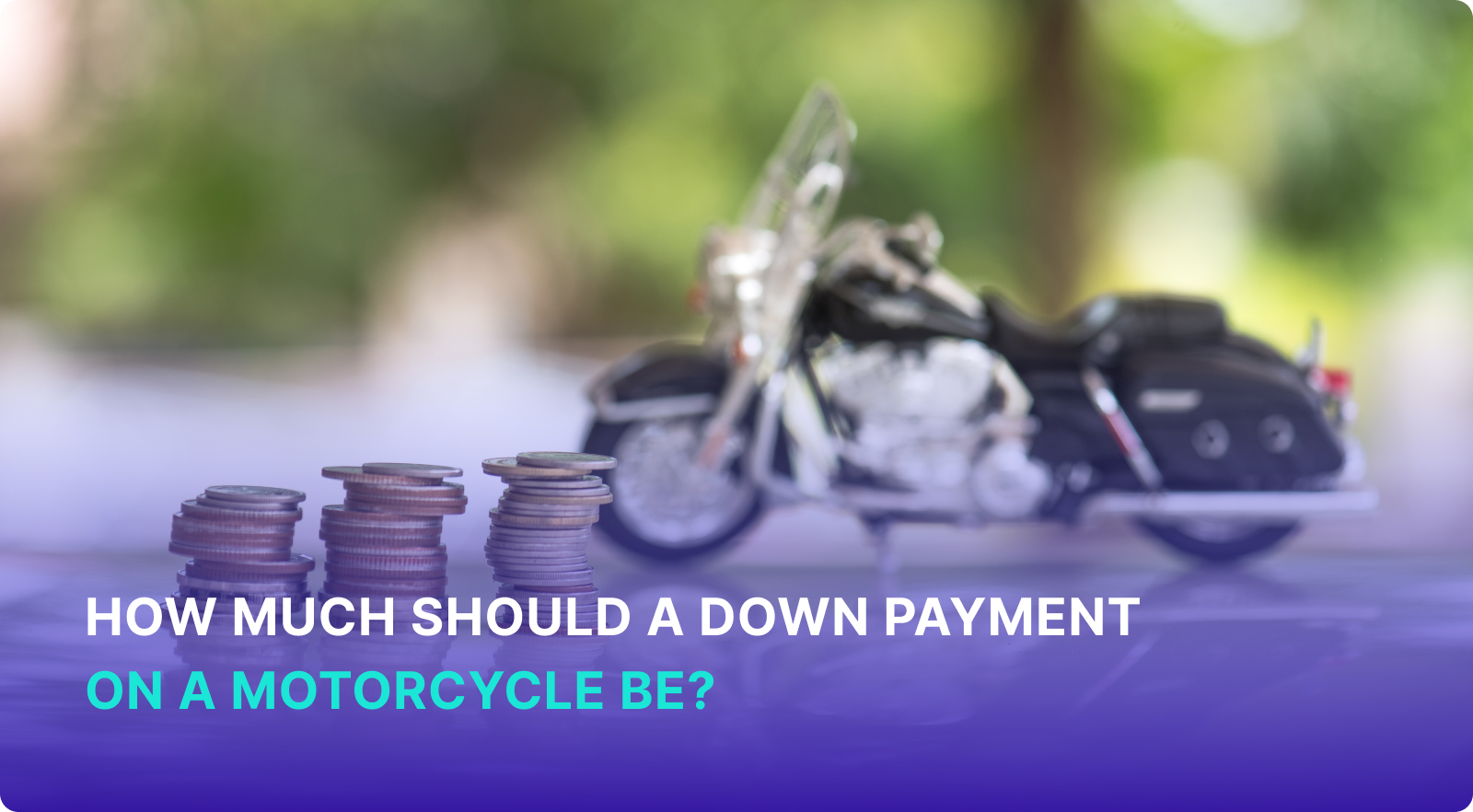 How Much Should a Down Payment on a Motorcycle Be? 