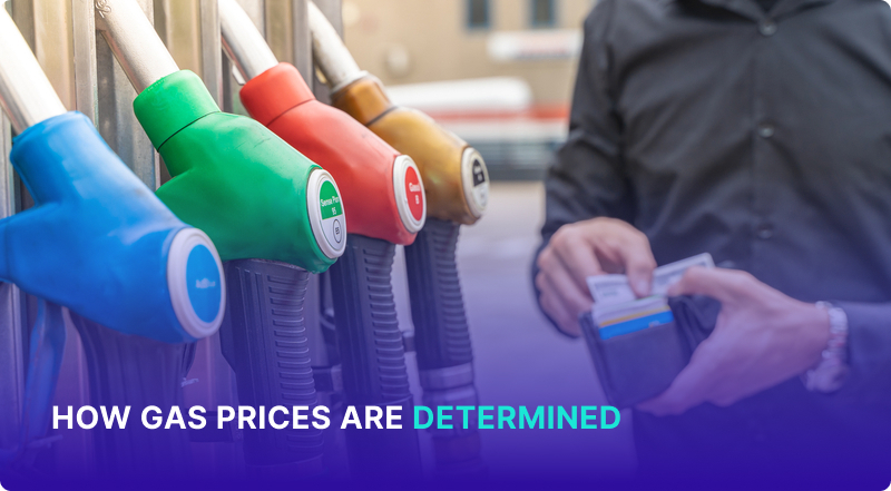 How Gas Prices Are Determined: From Crude to the Pump