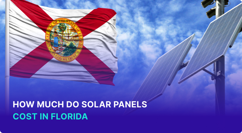How Much Do Solar Panels Cost in Florida