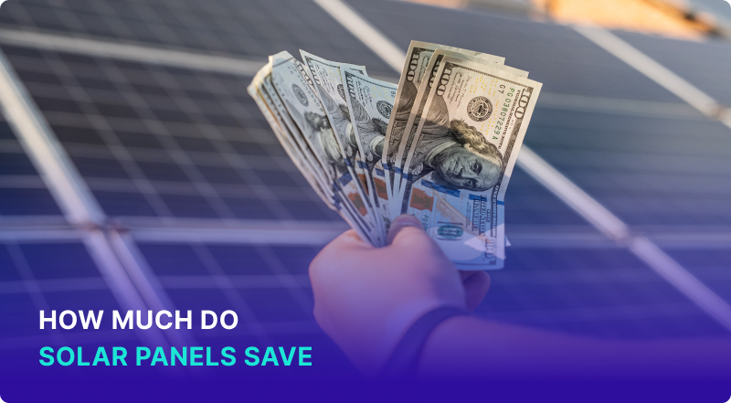 How Much Do Solar Panels Save?