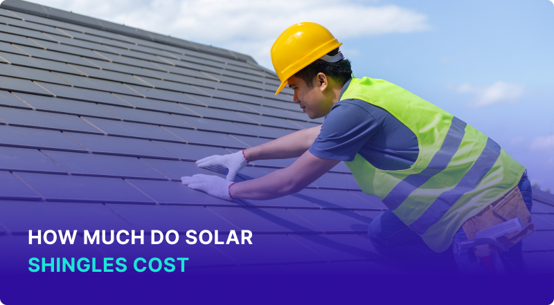 How Much Do Solar Shingles Cost?