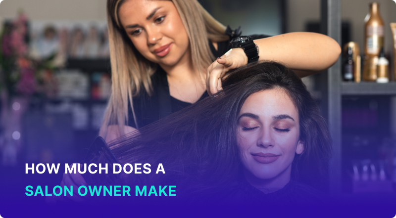 How Much Does a Salon Owner Make? Average Salaries for Salon Owners