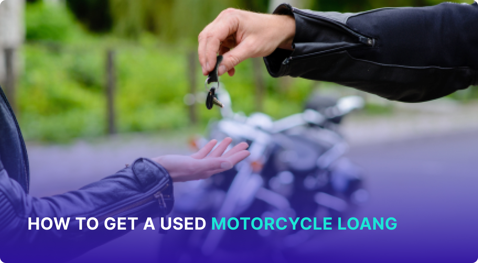 How to Get a Used Motorcycle Loan