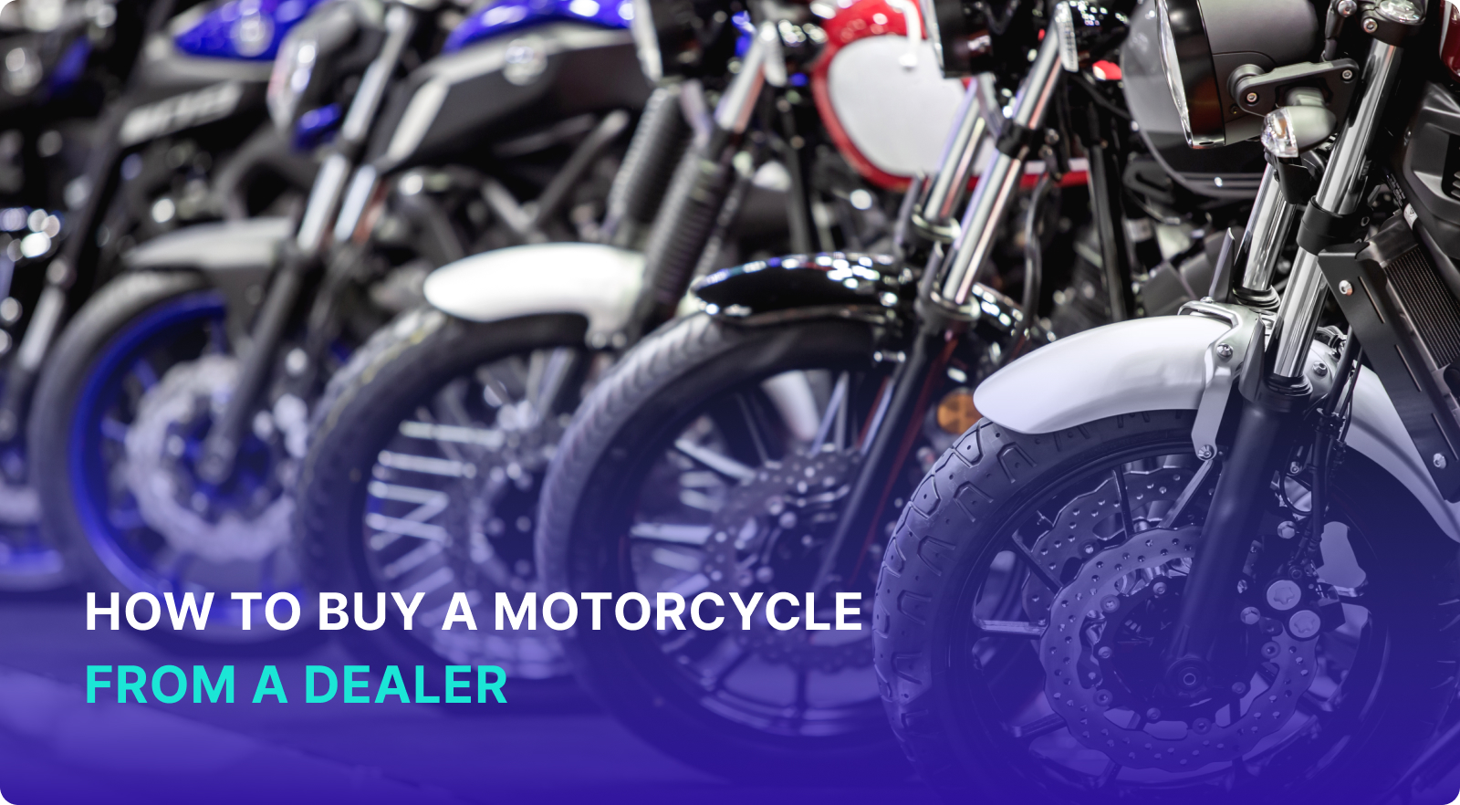 How to Buy a Motorcycle From a Dealer