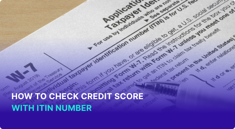 How To Check Credit Score With ITIN Number