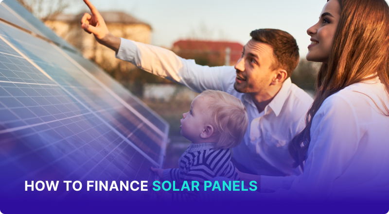 How to Finance Solar Panels: A Comprehensive Guide (2023)
