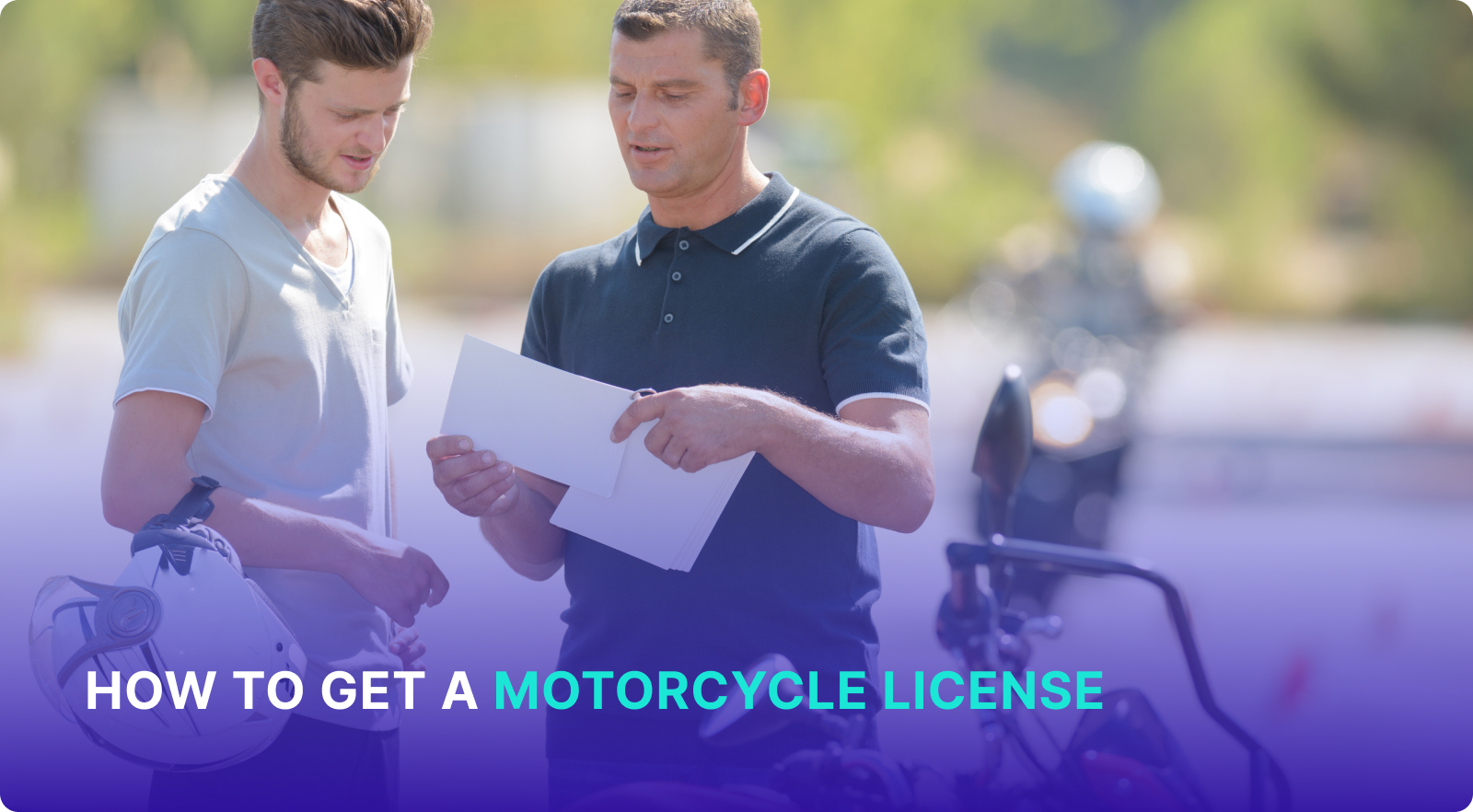 How to Get a Motorcycle License: 8 Simple Steps