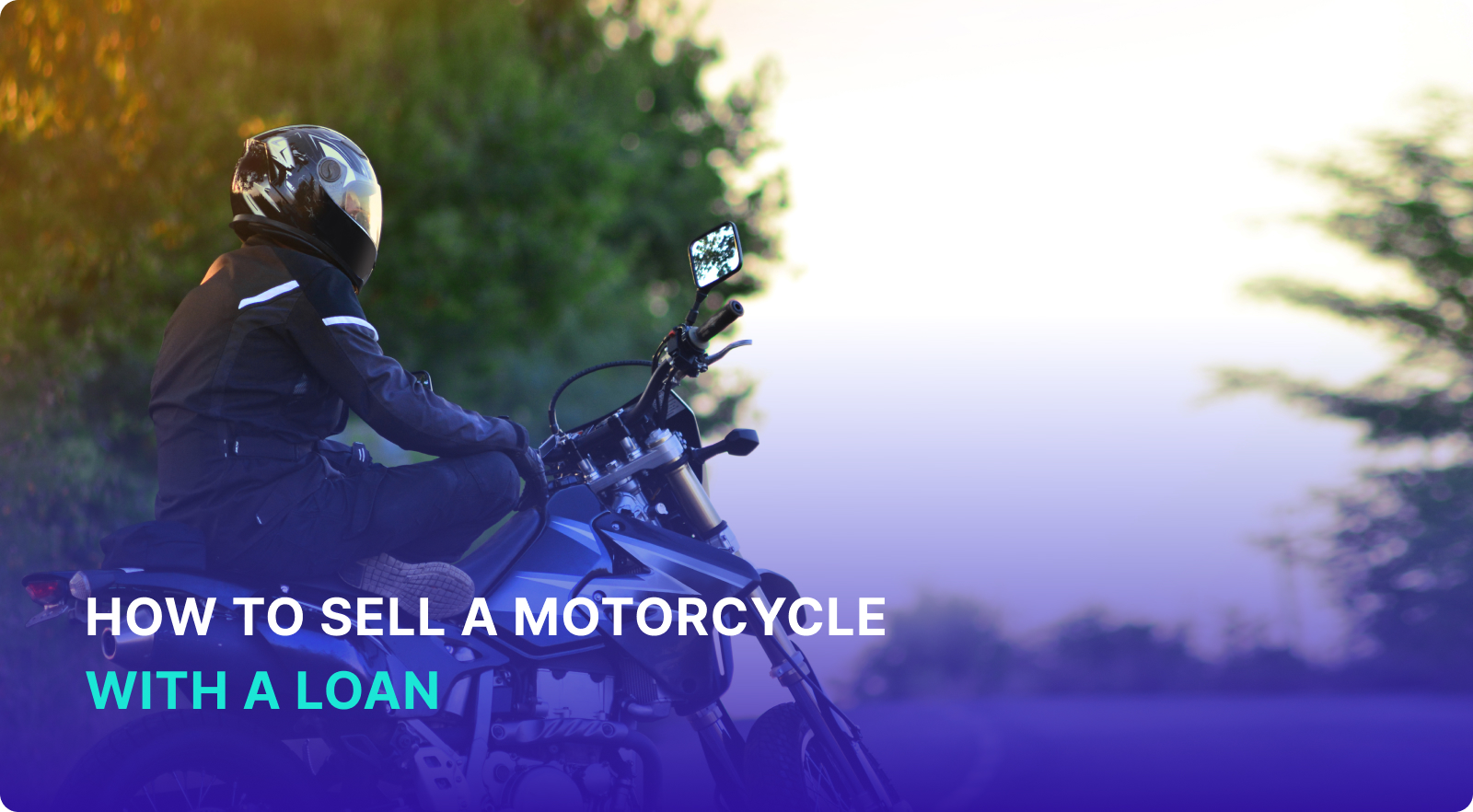How to Sell a Motorcycle With a Loan: 6 Expert Tips