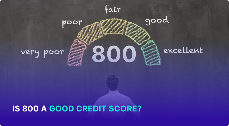 Is 800 a Good Credit Score?