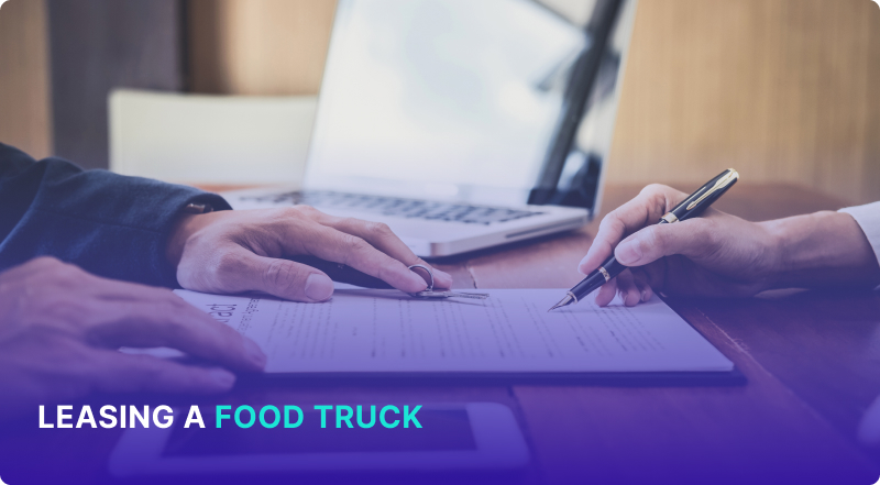 Leasing a Food Truck: A Step-by-Step Guide