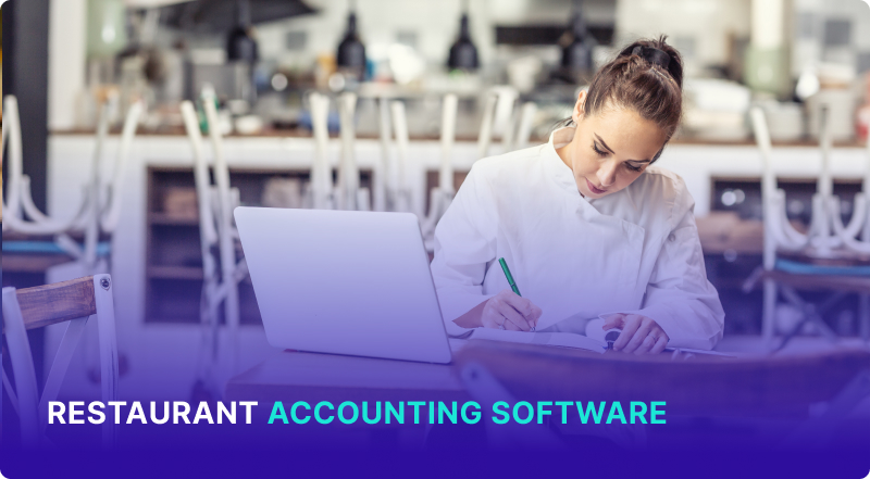 Restaurant Accounting Software: An Essential Tool You Should Start Using