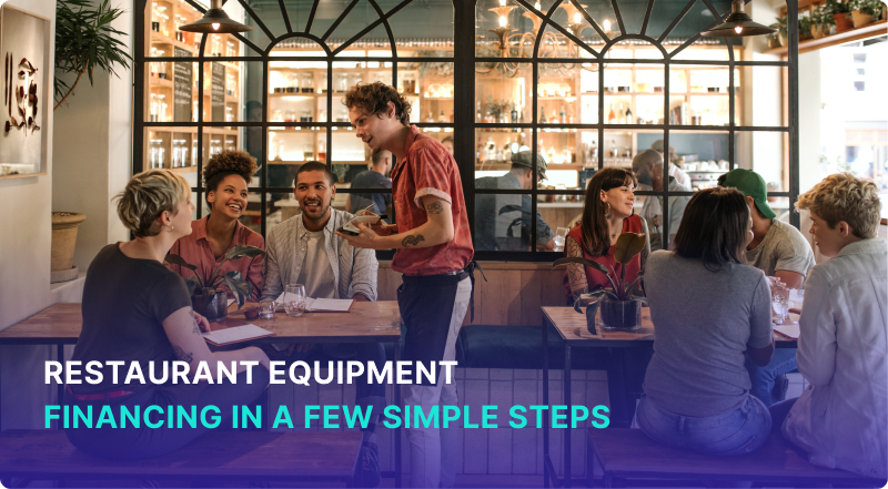 Restaurant Equipment Financing in a Few Simple Steps