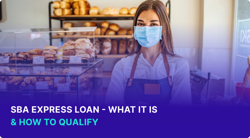 SBA Express Loan - What It Is - How It Works & How To Qualify