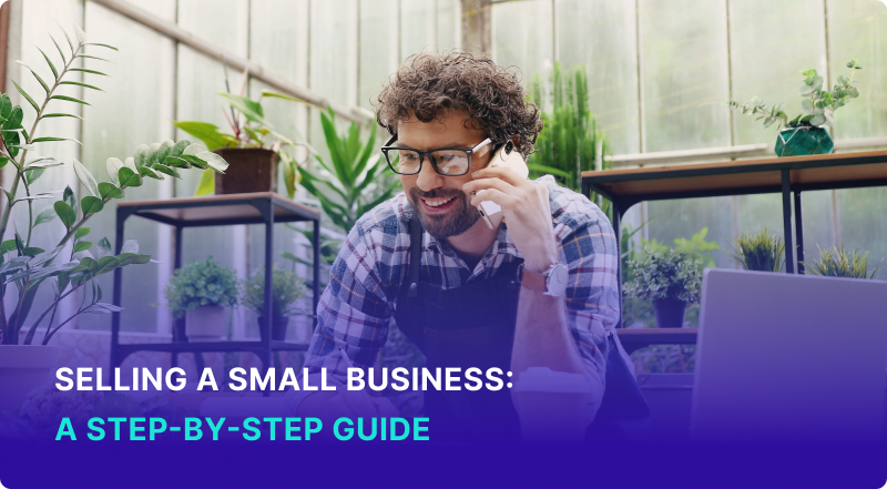 Selling a Small Business: A Step-by-Step Guide