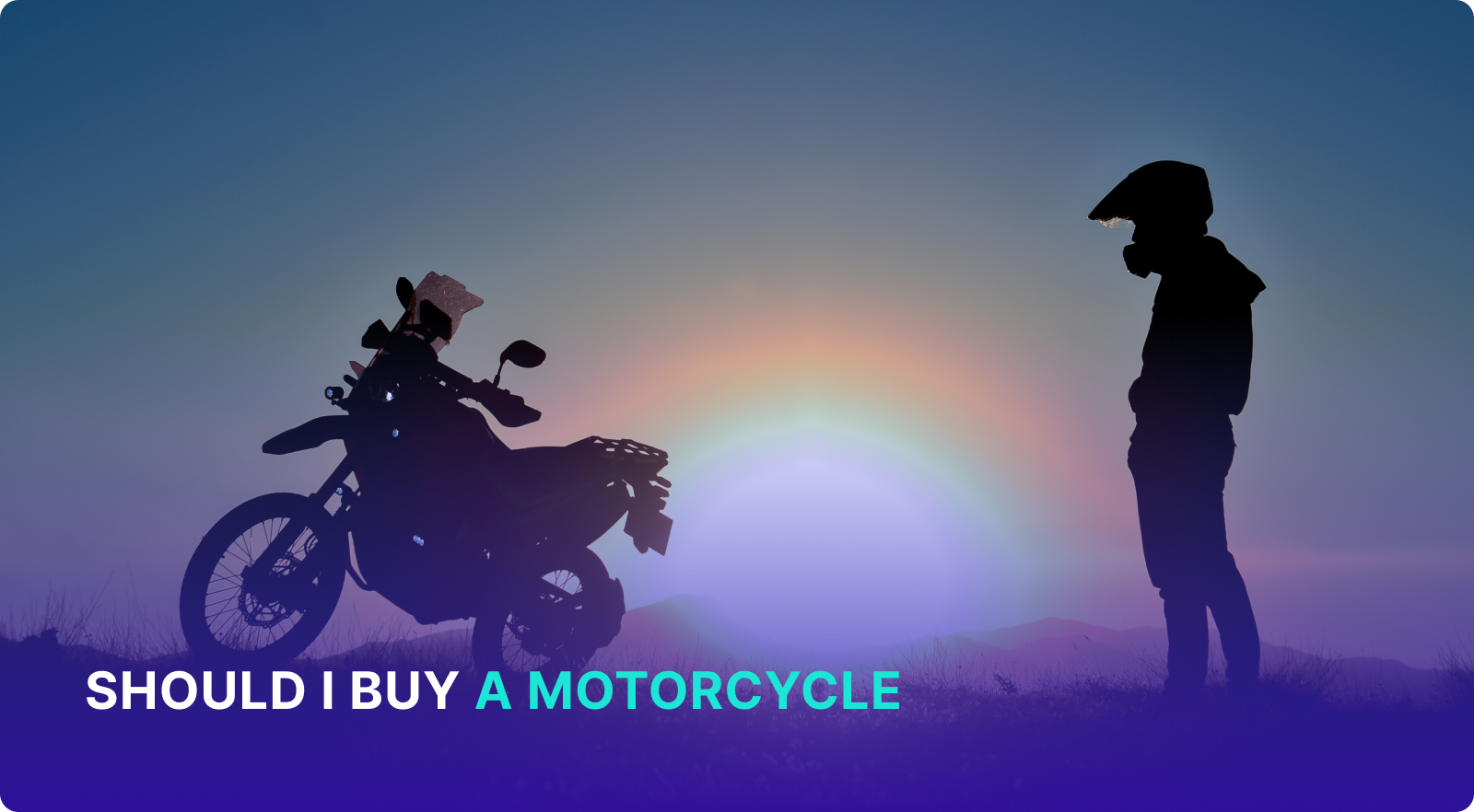 Should I Buy a Motorcycle?