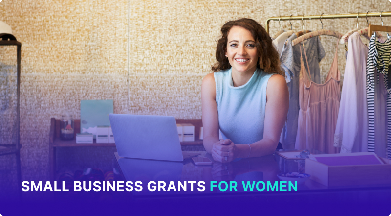 19 Small Business Grants for Women You Shouldn't Miss Out On