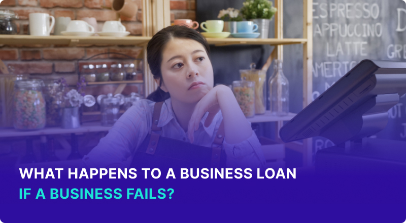 What Happens to a Business Loan if a Business Fails?