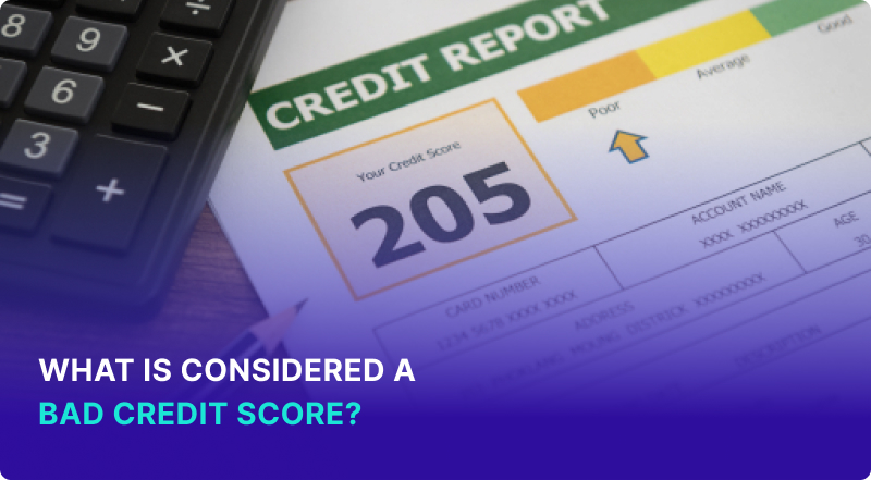 What Is Considered a Bad Credit Score?