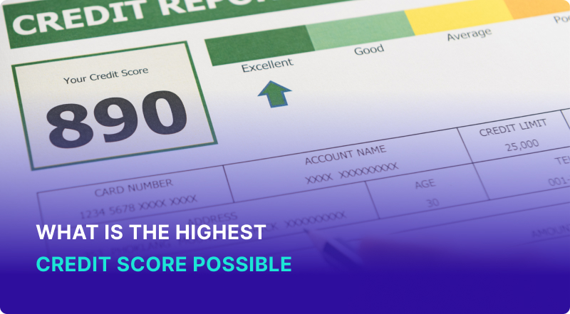 What Is the Highest Credit Score Possible?