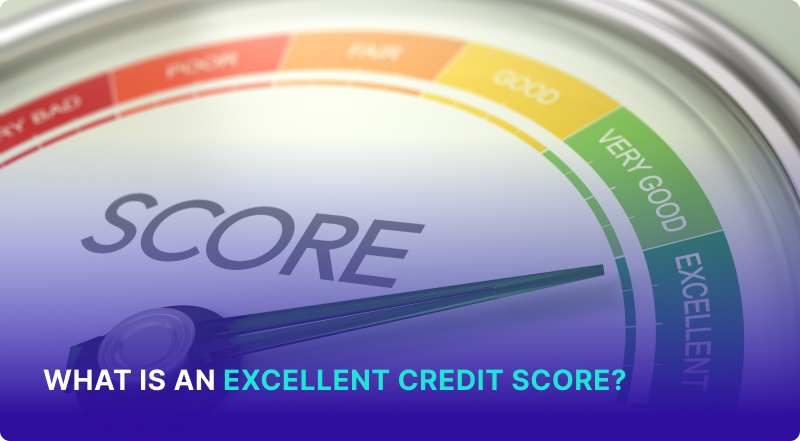 What is an Excellent Credit Score?
