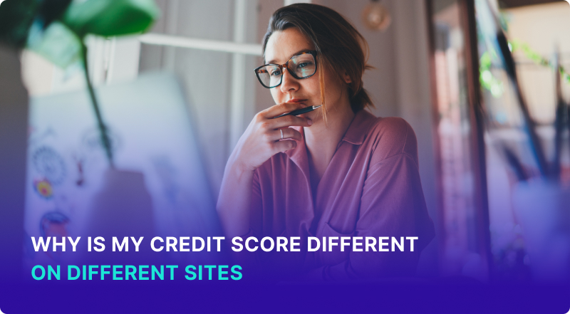 Why Is My Credit Score Different on Different Sites?