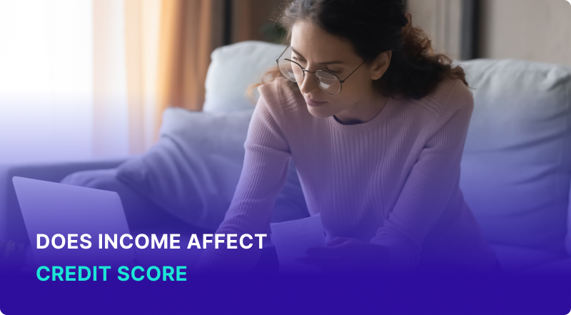 Does Income Affect Your Credit Score?