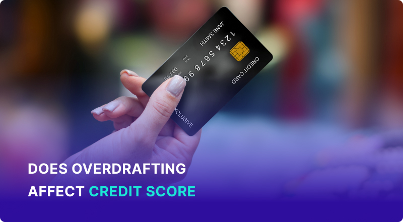 Does Overdrafting Affect Credit Score