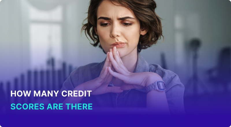How Many Credit Scores Are There?