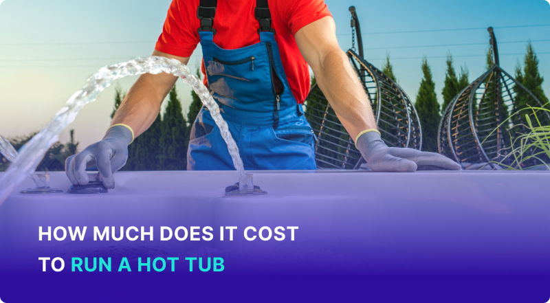 How Much Does It Cost to Run a Hot Tub
