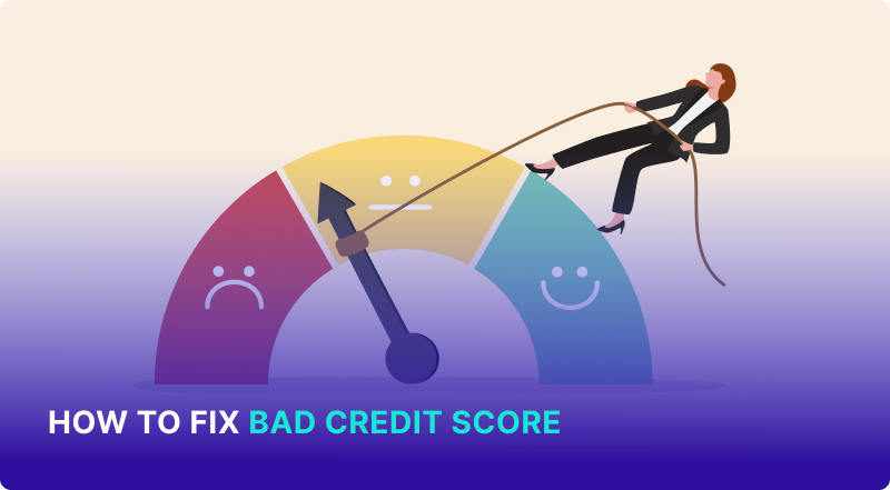 How to Fix Bad Credit Score